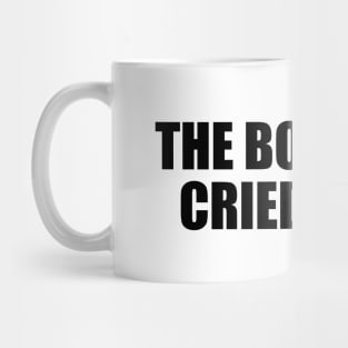 The boy never cried again Mug